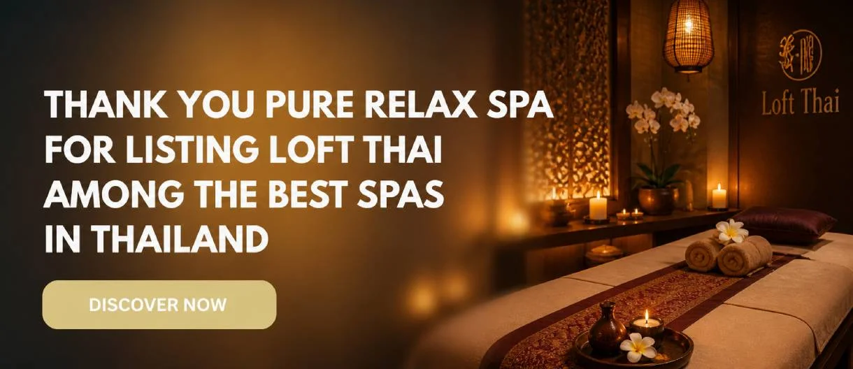 Pure Relax’s Thailand Spa List: What the Loft Thai Mention Means