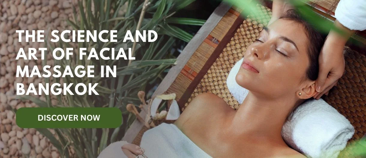 Facial Massage Bangkok: Technique, Evidence and Skin Safety