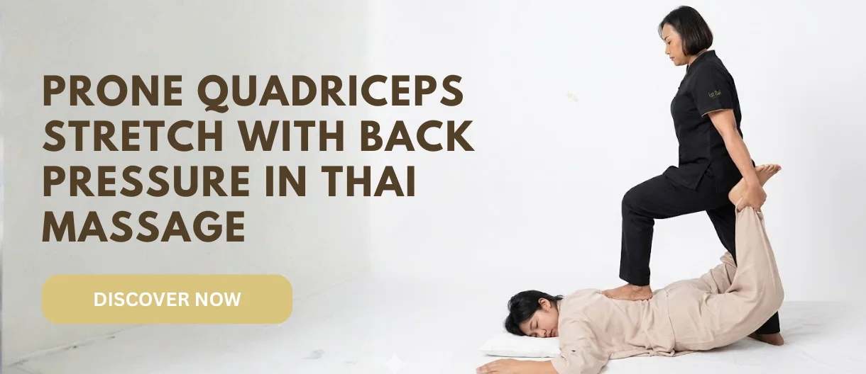 Prone Quadriceps Stretch in Thai Massage: Safer Support and Limits