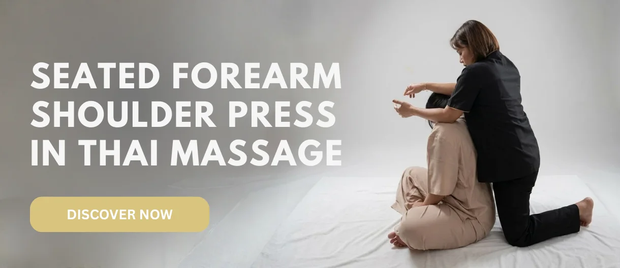 Seated Shoulder Press in Thai Massage: Broad Pressure and Consent