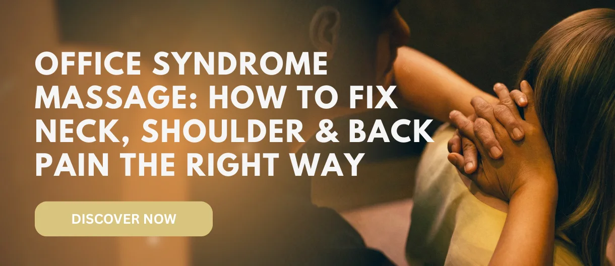 Office Syndrome Massage in Bangkok: Neck and Shoulder Guide