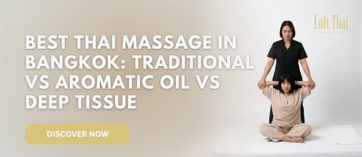 Best Thai Massage in Bangkok: Compare Three Popular Styles
