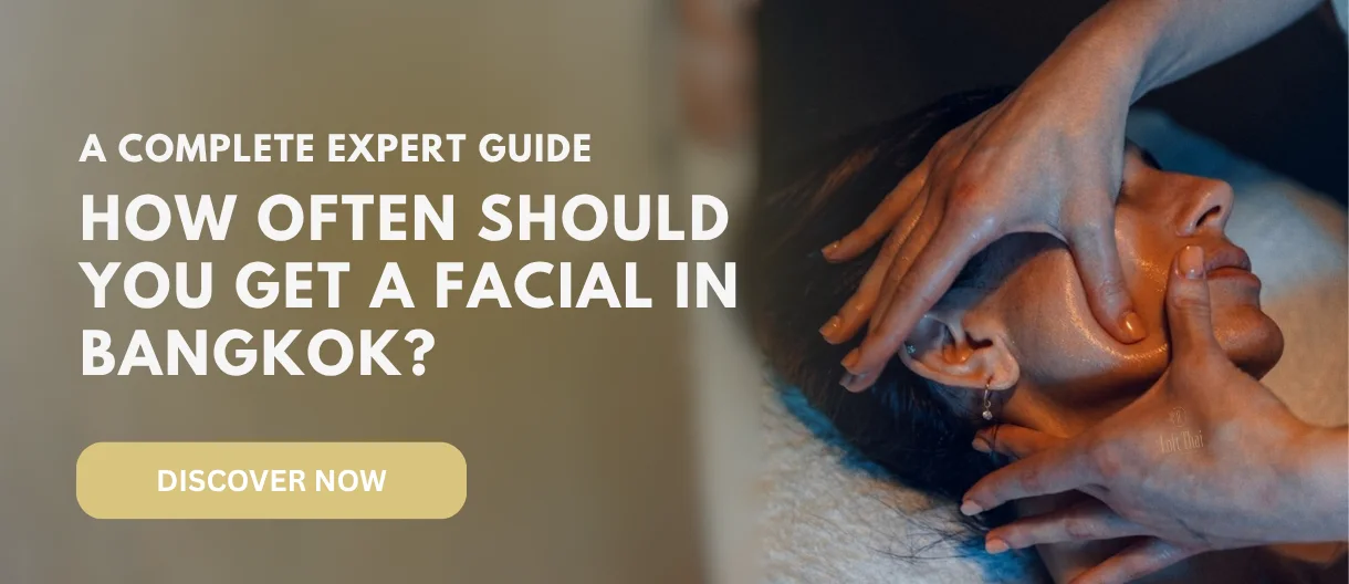 How Often Should You Get a Facial in Bangkok?