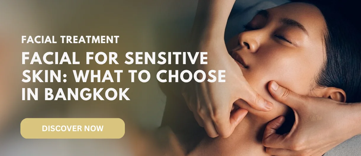 Facial for Sensitive Skin in Bangkok: A Calmer Way to Choose