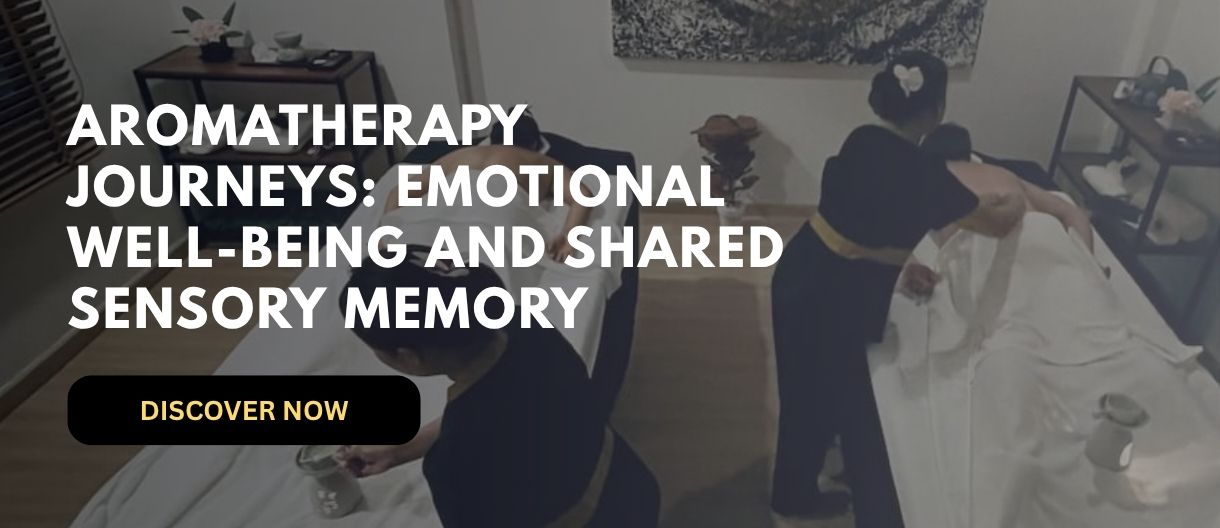 Aromatherapy Journeys: Emotional Well-Being and Shared Sensory Memory