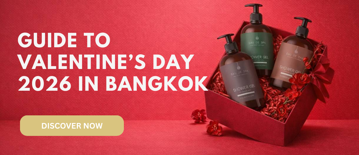 The Guide to Valentine’s Day 2026 in Bangkok: Gift Ideas, Romantic Escapes, and The Art of Relaxation