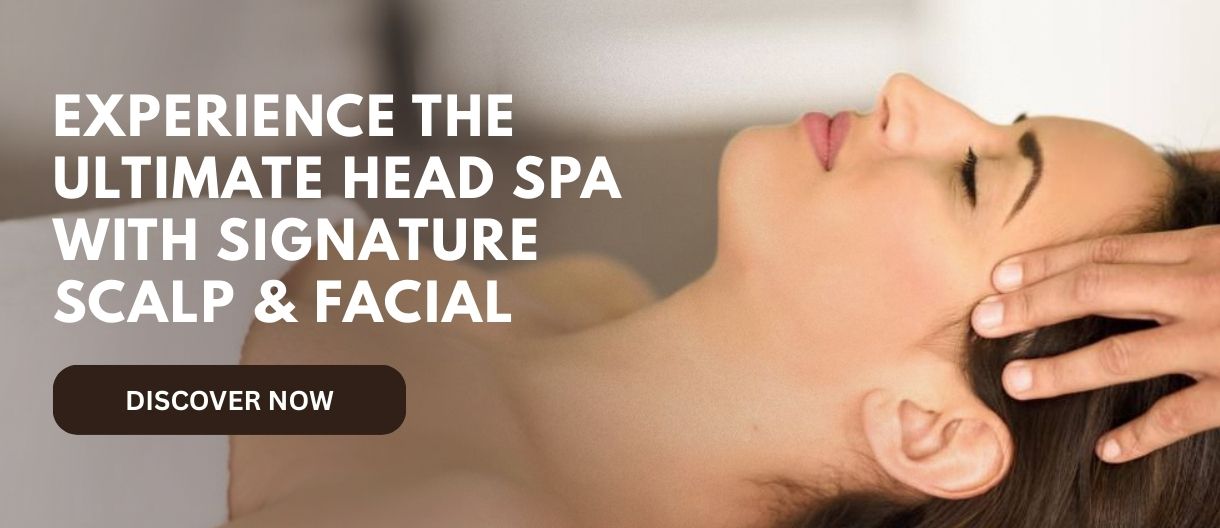 Experience The Ultimate Head Spa with Our New Signature Scalp & Facial