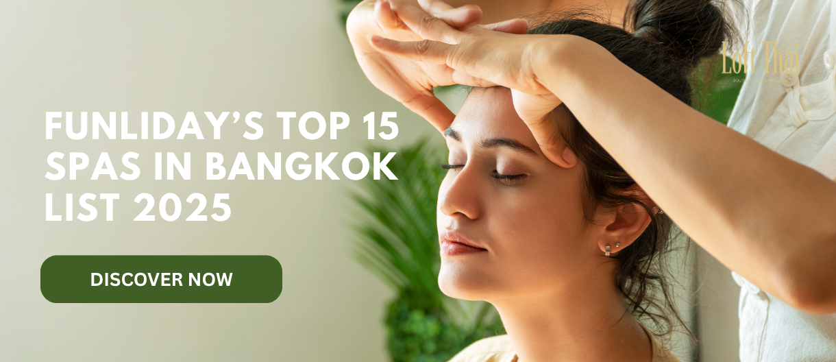 Loft Thai Spa & Massage celebrates inclusion in Funliday’s Top 15 Spas in Bangkok list